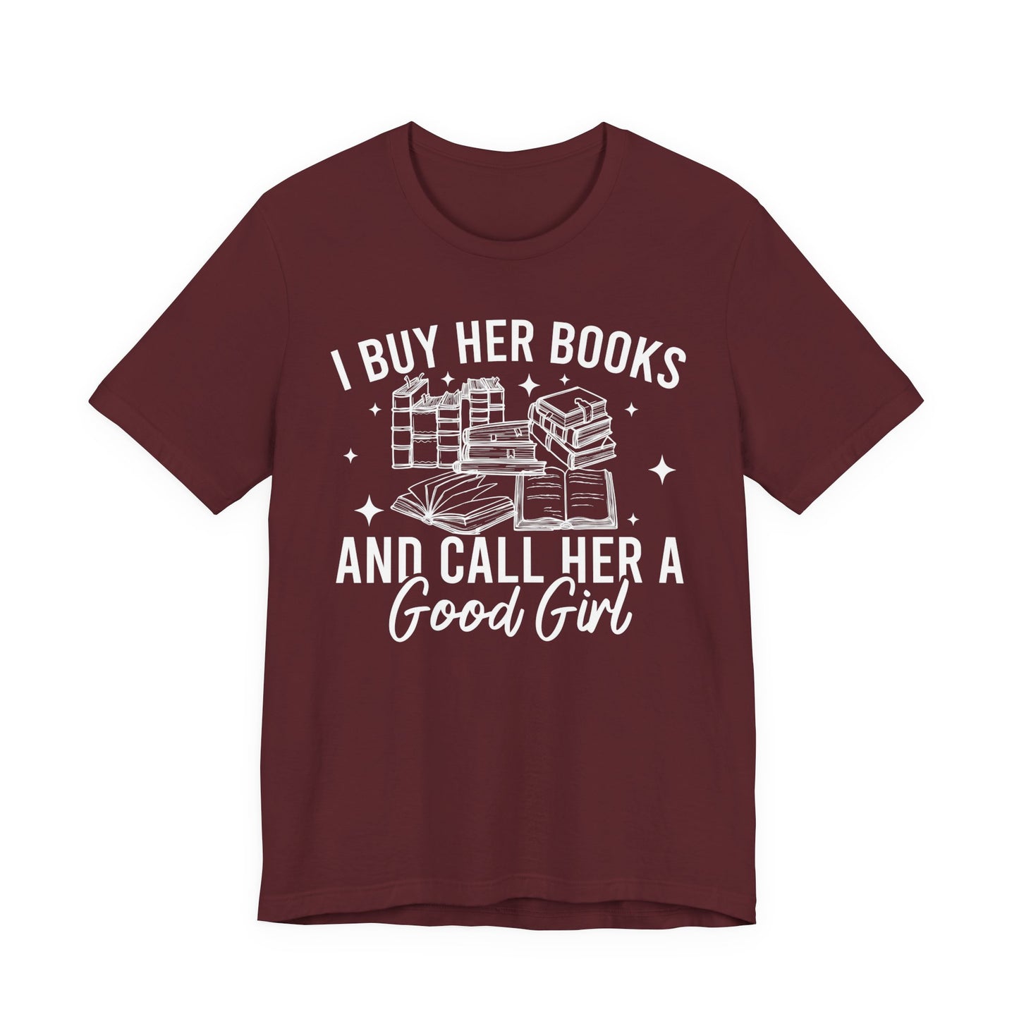 I Buy Her Books And Call Her A Good Girl T-Shirt