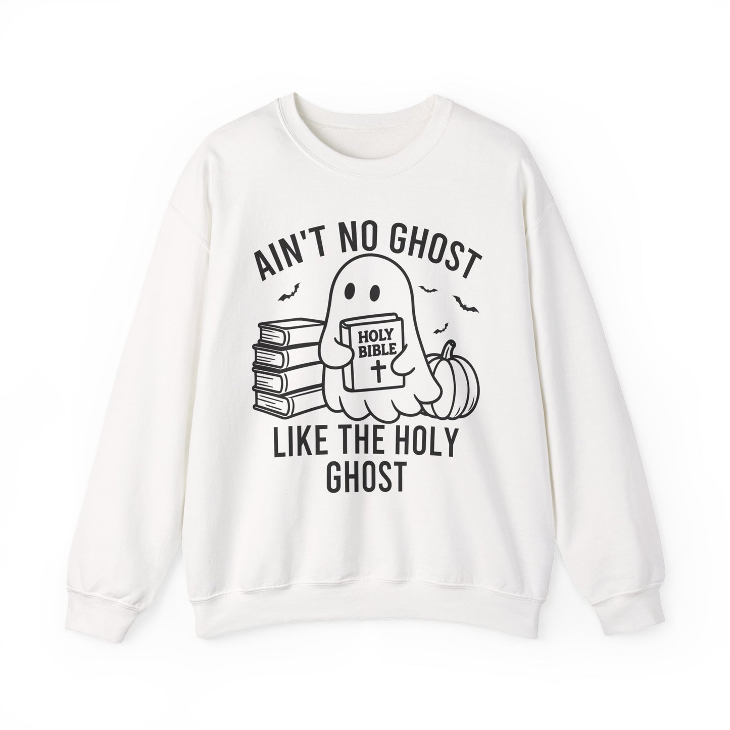 Ain't No Ghost Like The Holy Ghost Sweatshirt