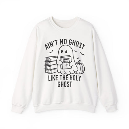 Ain't No Ghost Like The Holy Ghost Sweatshirt