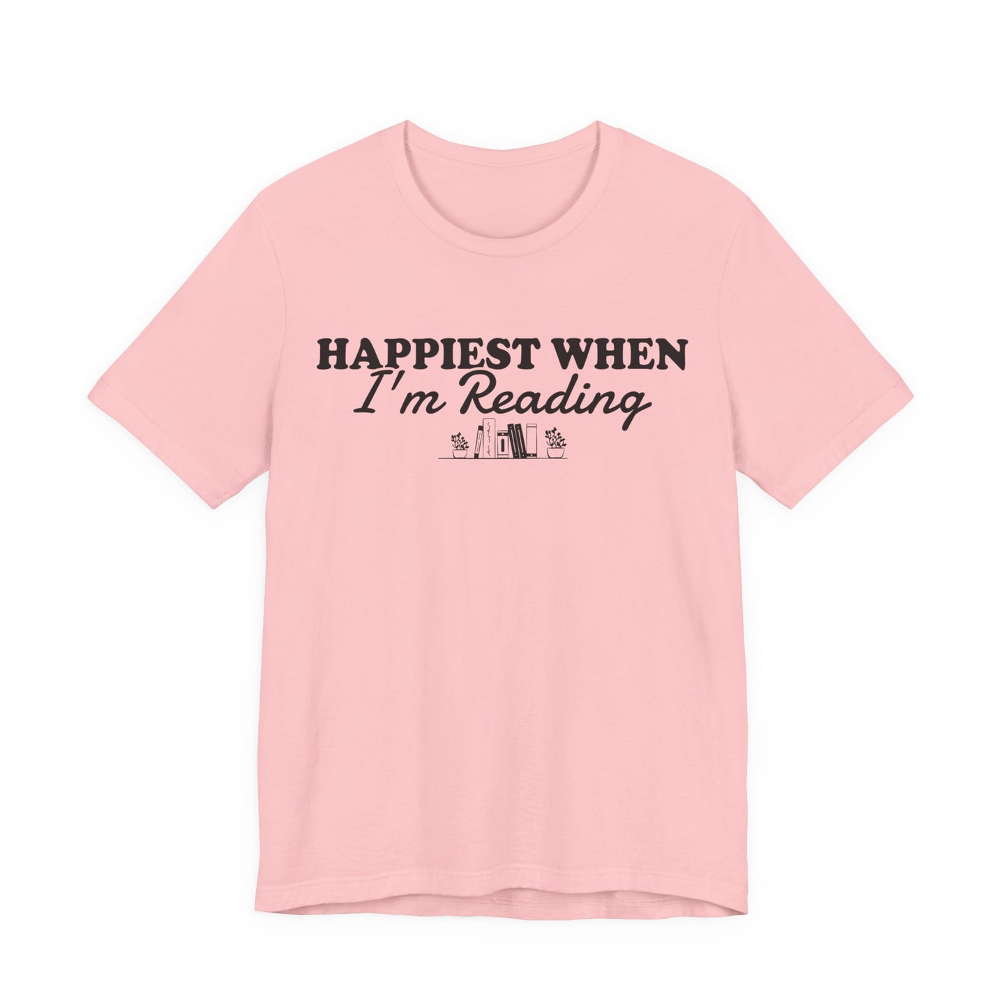 Happiest When I'm Reading T-Shirt