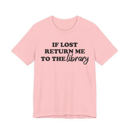 If Lost Return Me To The Library T-Shirt