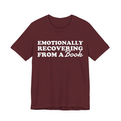 Emotionally Recovering From A Book T-Shirt