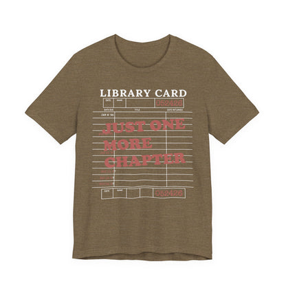 Just One More Chapter T-Shirt