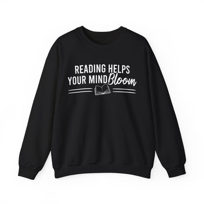 Reading Helps Your Mind Bloom Sweatshirt