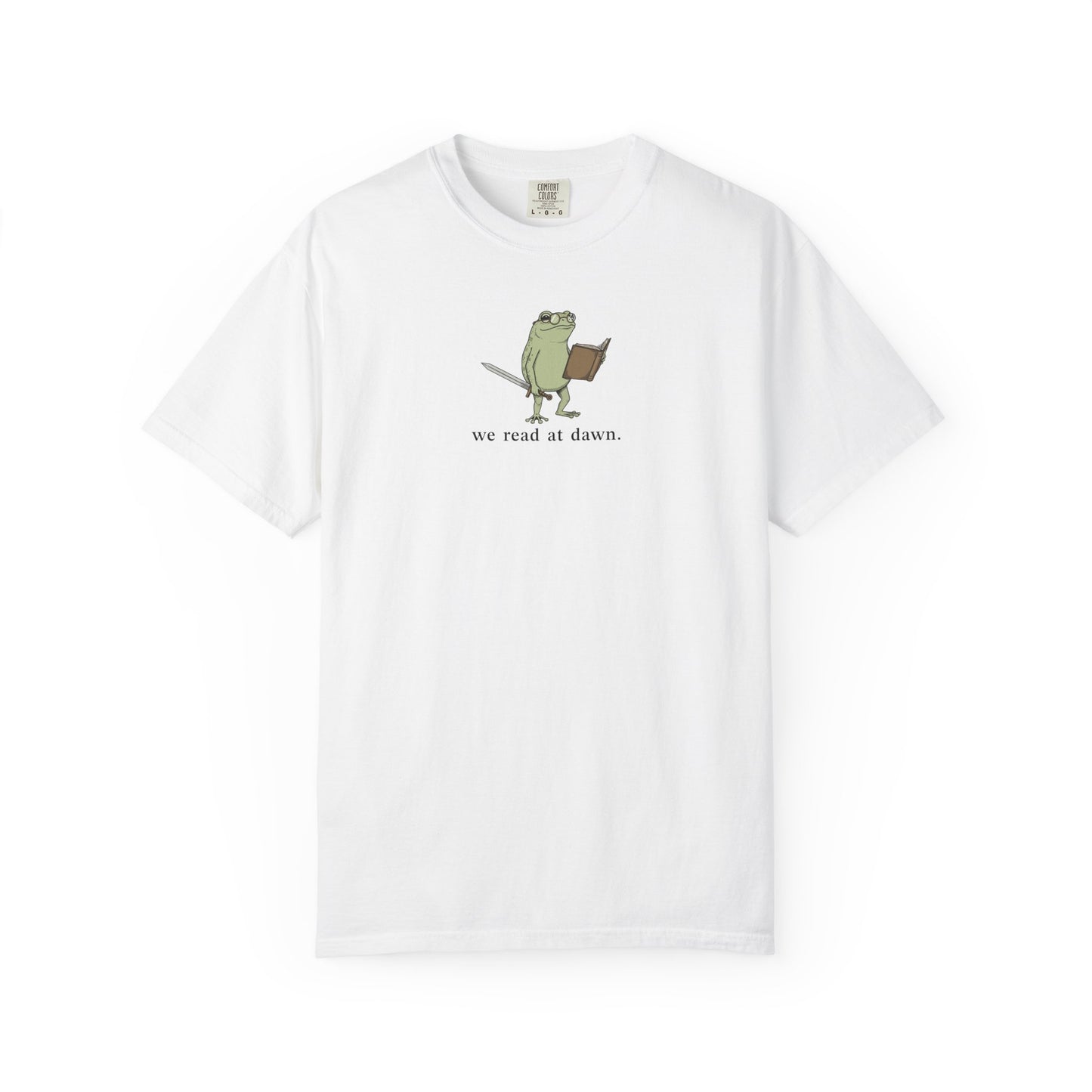 We Read At Dawn Comfort Colors® Shirt