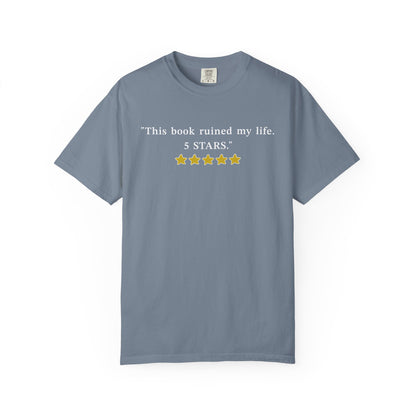 This Book Ruined My Life 5 Stars Comfort Colors® Shirt