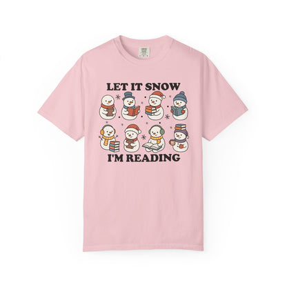 Let It Snow I'm Reading Comfort Colors® Shirt