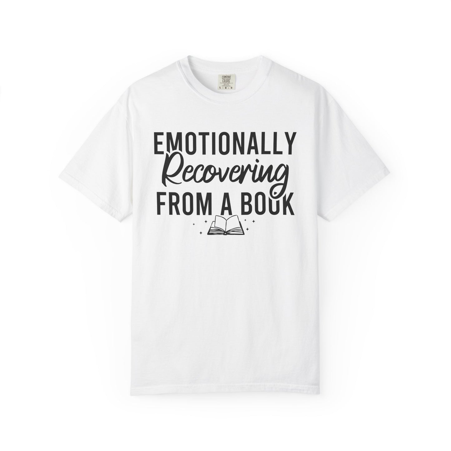 Emotionally Recovering From A Book Comfort Colors® Shirt