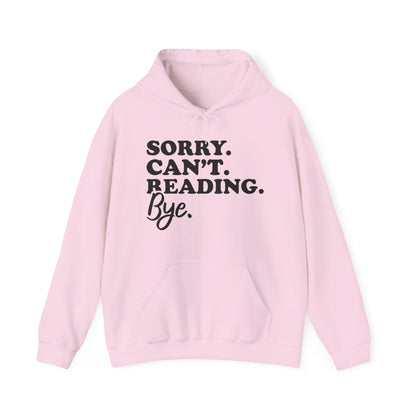 Sorry Can't Reading Bye Hoodie