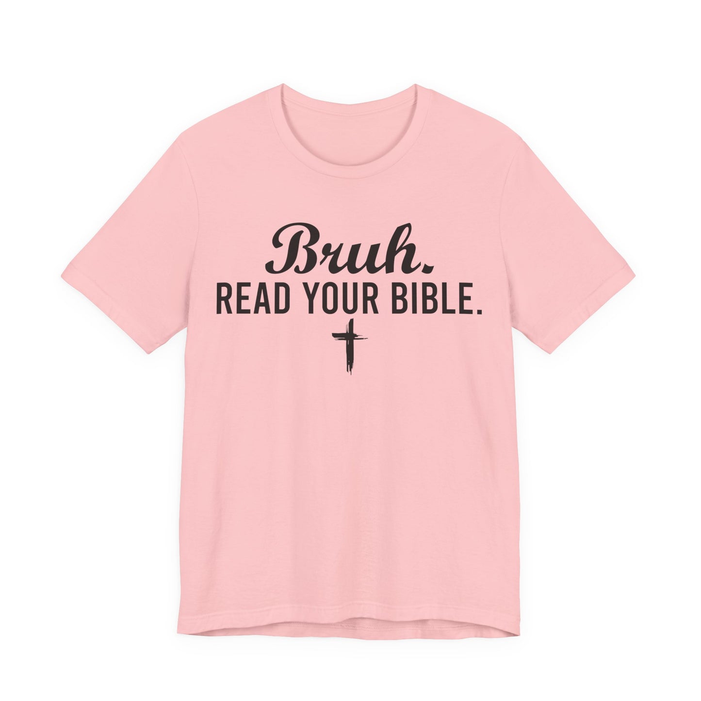 Bruh Read Your Bible T-Shirt