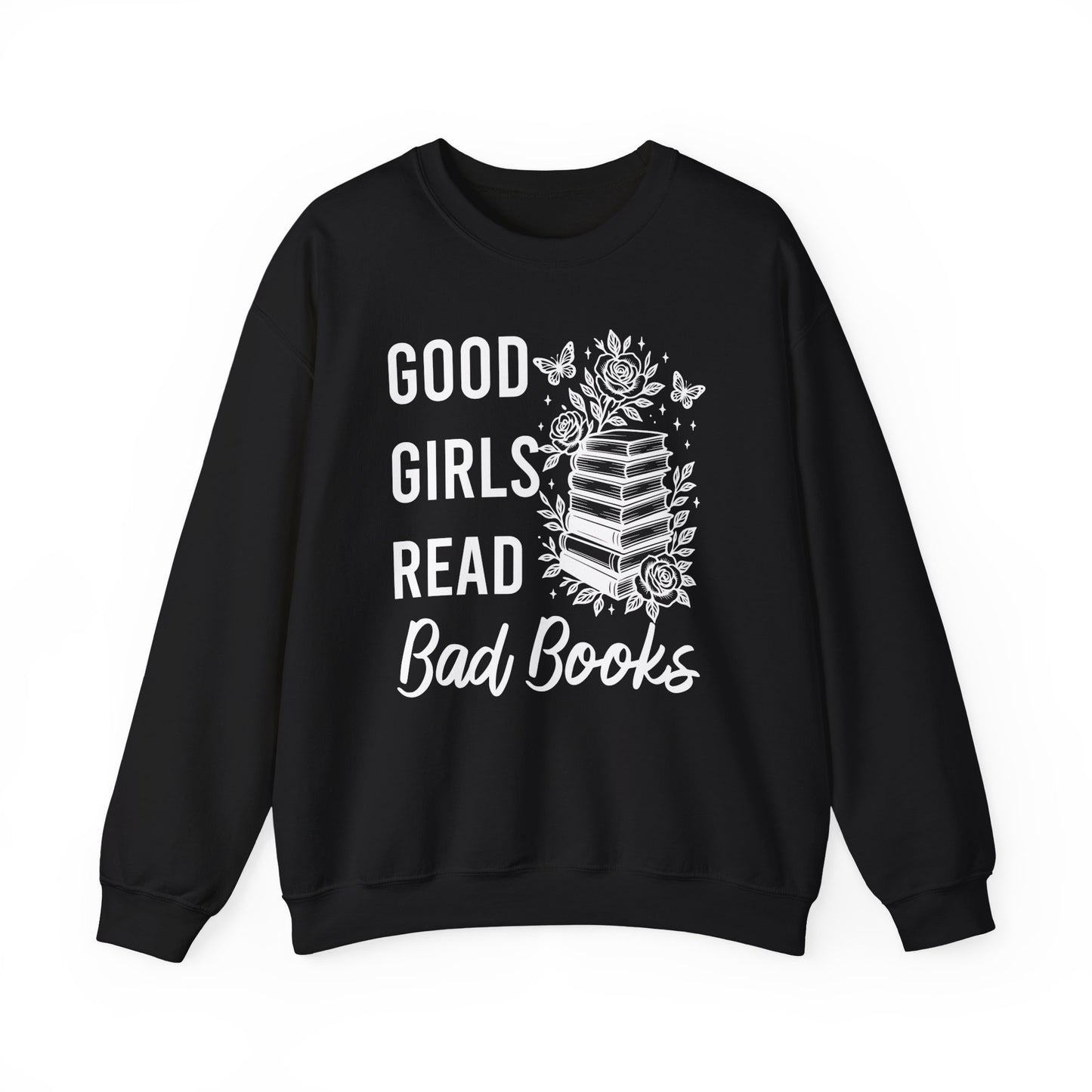 Good Girls Read Bad Books Sweatshirt