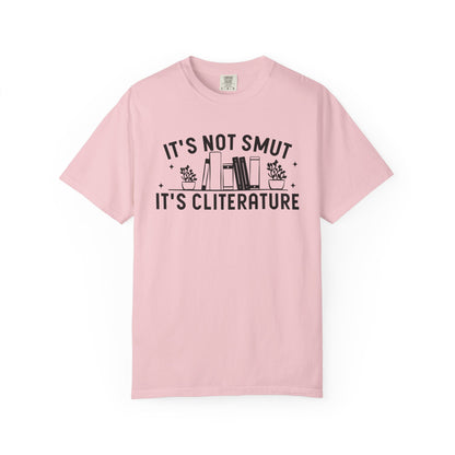 It's Not Smut It's Cliterature Comfort Colors® Shirt