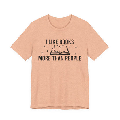 I Like Books More Than People T-Shirt