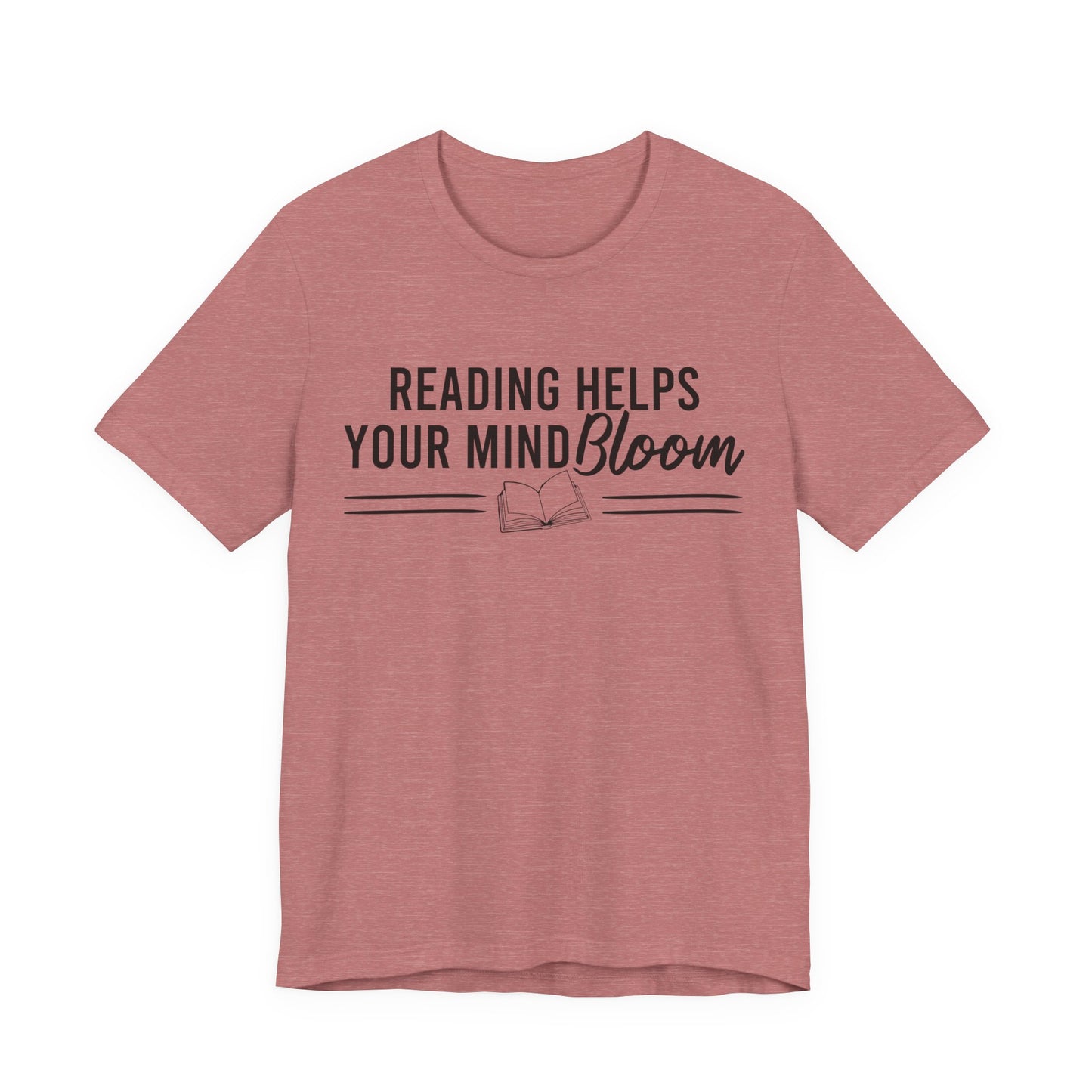 Reading Helps Your Mind Bloom T-Shirt