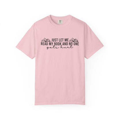 Just Let Me Read My Book Comfort Colors® Shirt