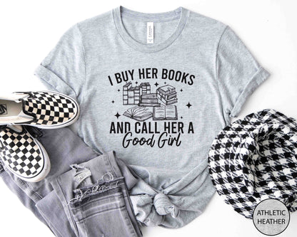 I Buy Her Books And Call Her A Good Girl T-Shirt