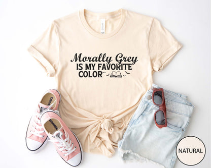 Morally Grey Is My Favorite Color T-Shirt