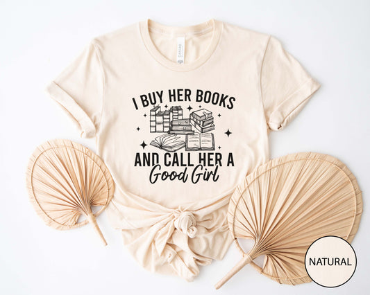 I Buy Her Books And Call Her A Good Girl T-Shirt