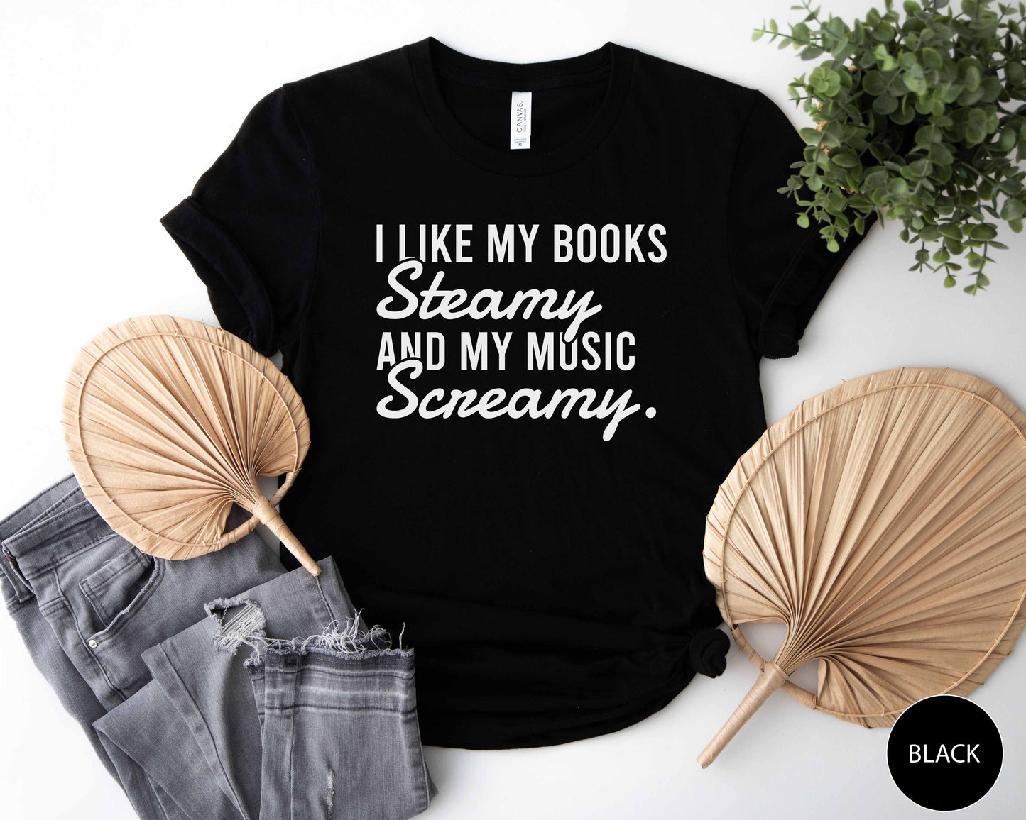 I Like My Books Steamy And My Music Screamy T-Shirt