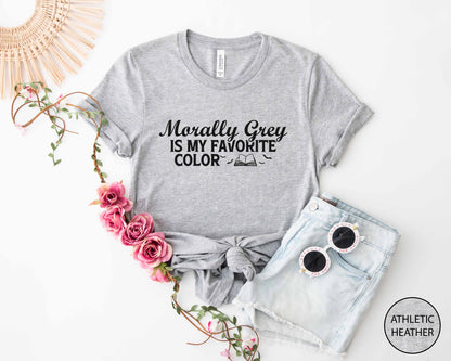 Morally Grey Is My Favorite Color T-Shirt