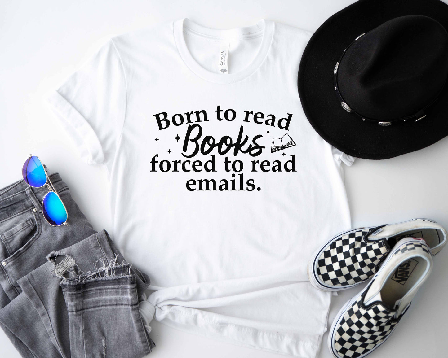 Born To Read Books Forced To Read Emails T-Shirt