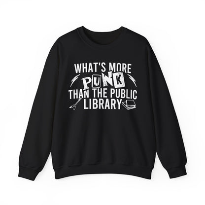 What's More Punk Than The Public Library Sweatshirt