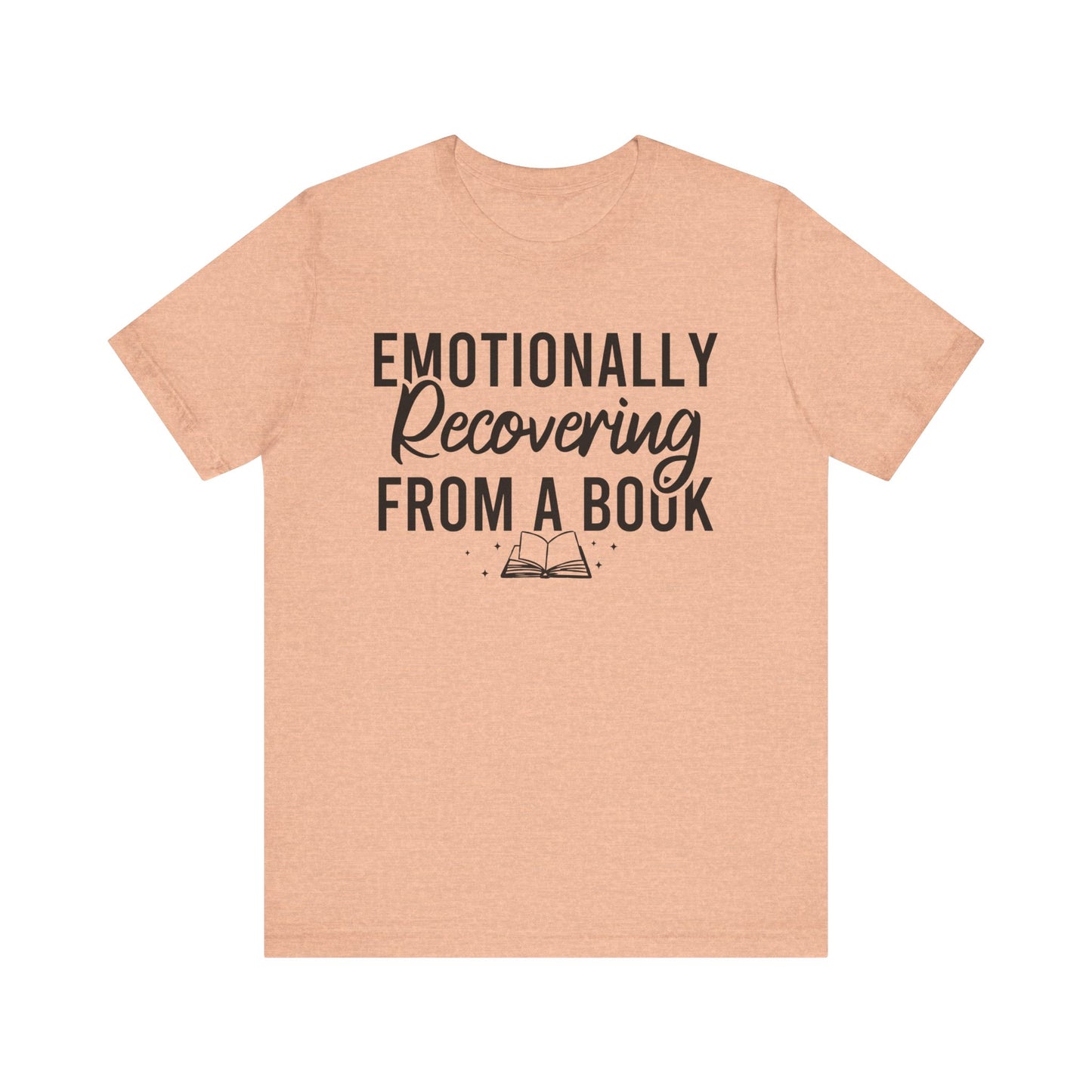 Emotionally Recovering From A Book T-Shirt