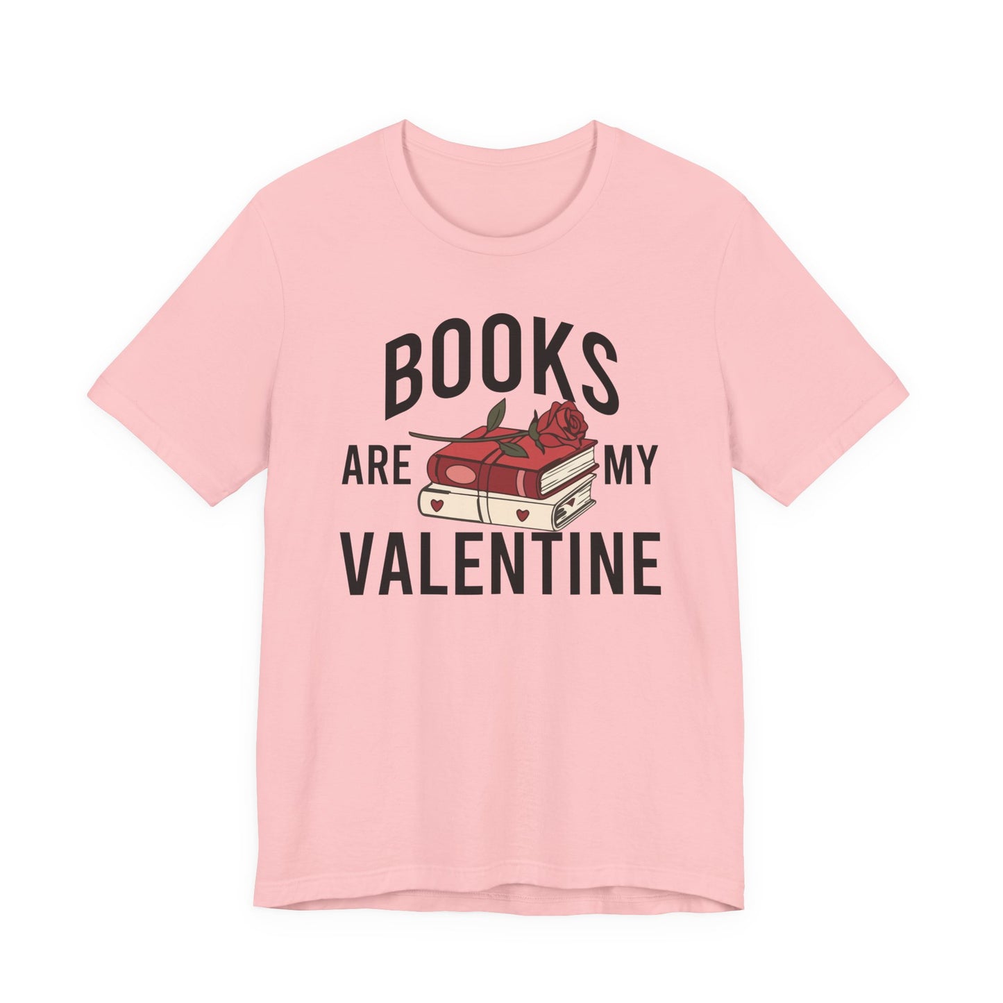 Books Are My Valentine T-Shirt