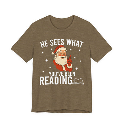 He Sees What You've Been Reading T-Shirt