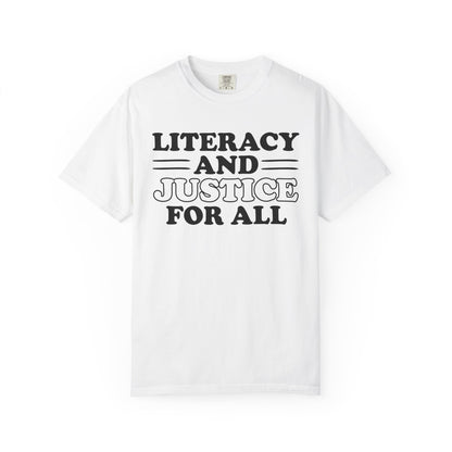 Literacy And Justice For All Comfort Colors® Shirt