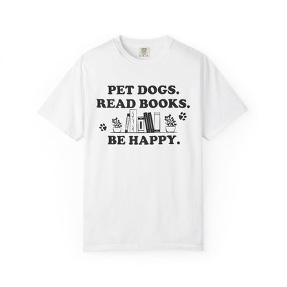 Pet Dogs Read Books Be Happy Comfort Colors® Shirt