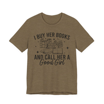 I Buy Her Books And Call Her A Good Girl T-Shirt