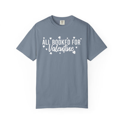 All Booked For Valentine Comfort Colors® Shirt
