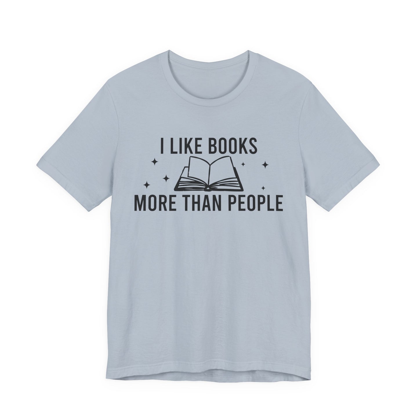 I Like Books More Than People T-Shirt