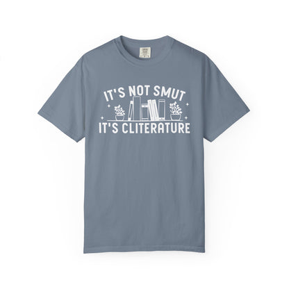 It's Not Smut It's Cliterature Comfort Colors® Shirt