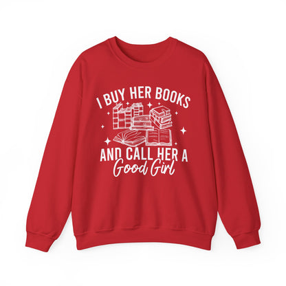 I Buy Her Books And Call Her A Good Girl Sweatshirt