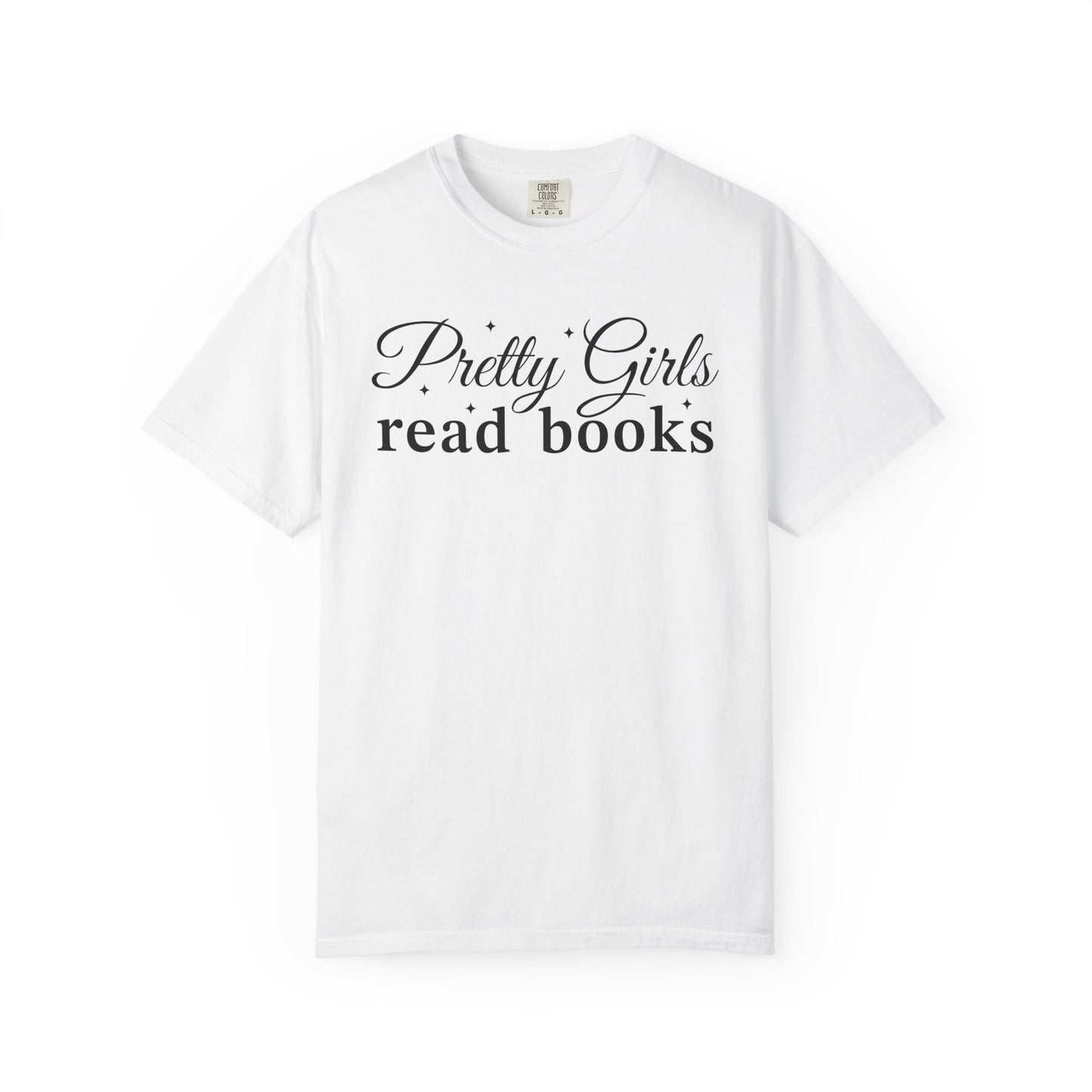 Pretty Girls Read Books Comfort Colors® Shirt