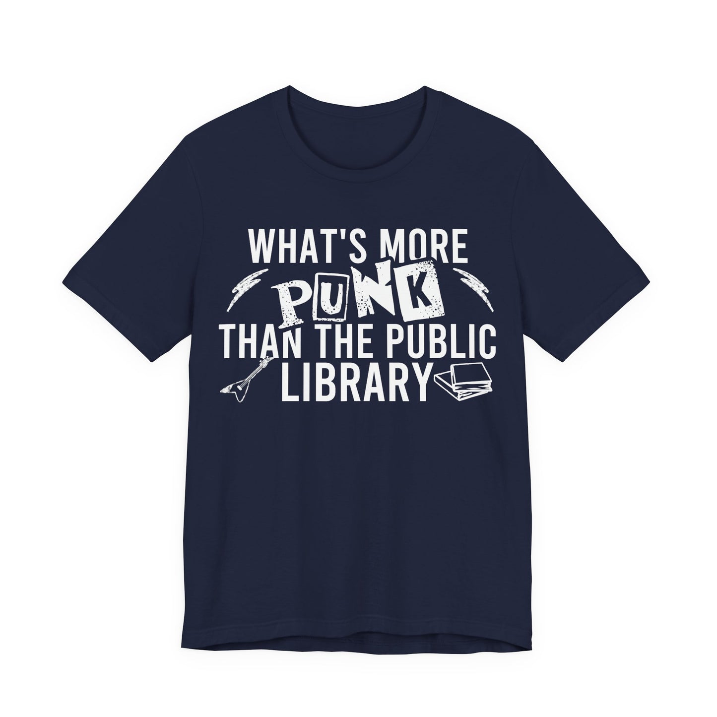 What's More Punk Than The Public Library T-Shirt