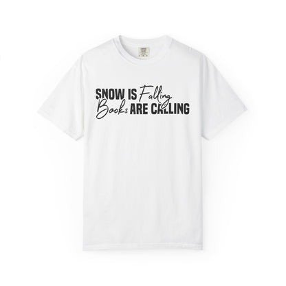 Snow Is Falling Books Are Calling Comfort Colors® Shirt