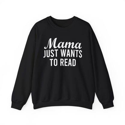 Mama Just Wants to Read Sweatshirt