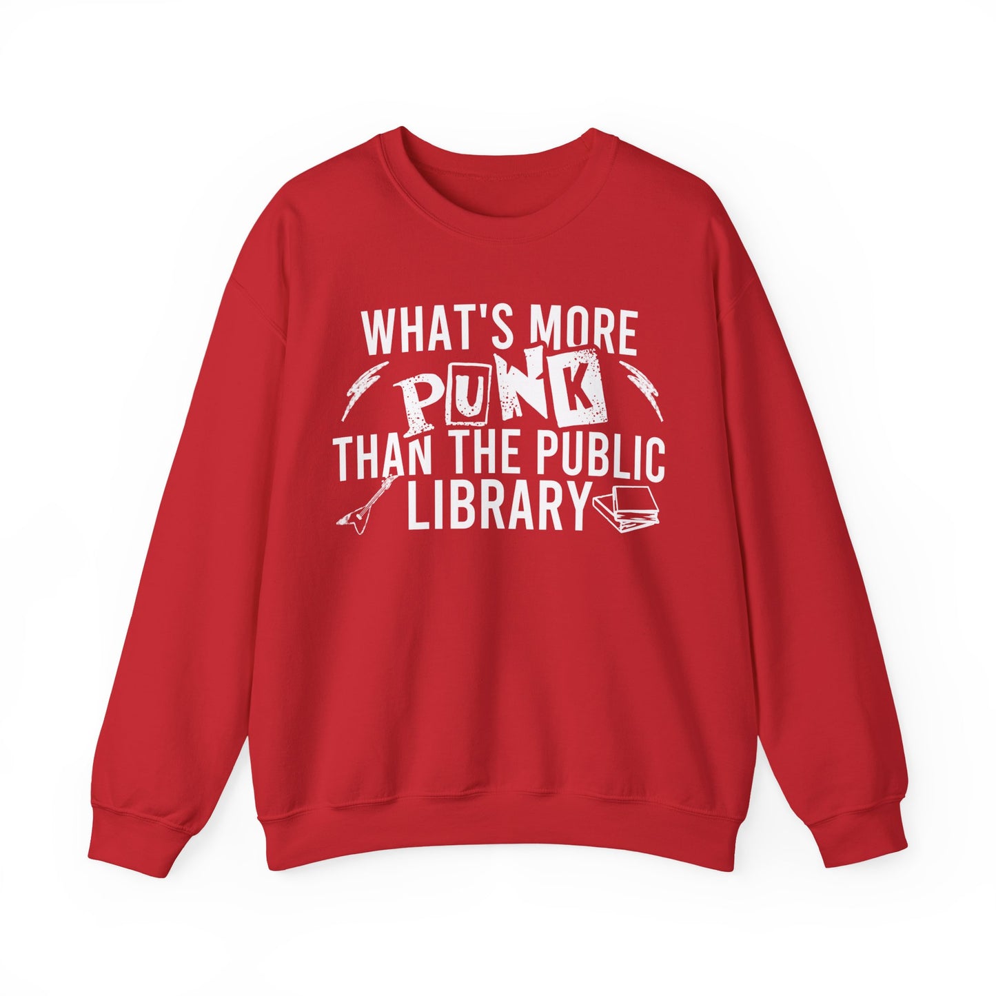 What's More Punk Than The Public Library Sweatshirt