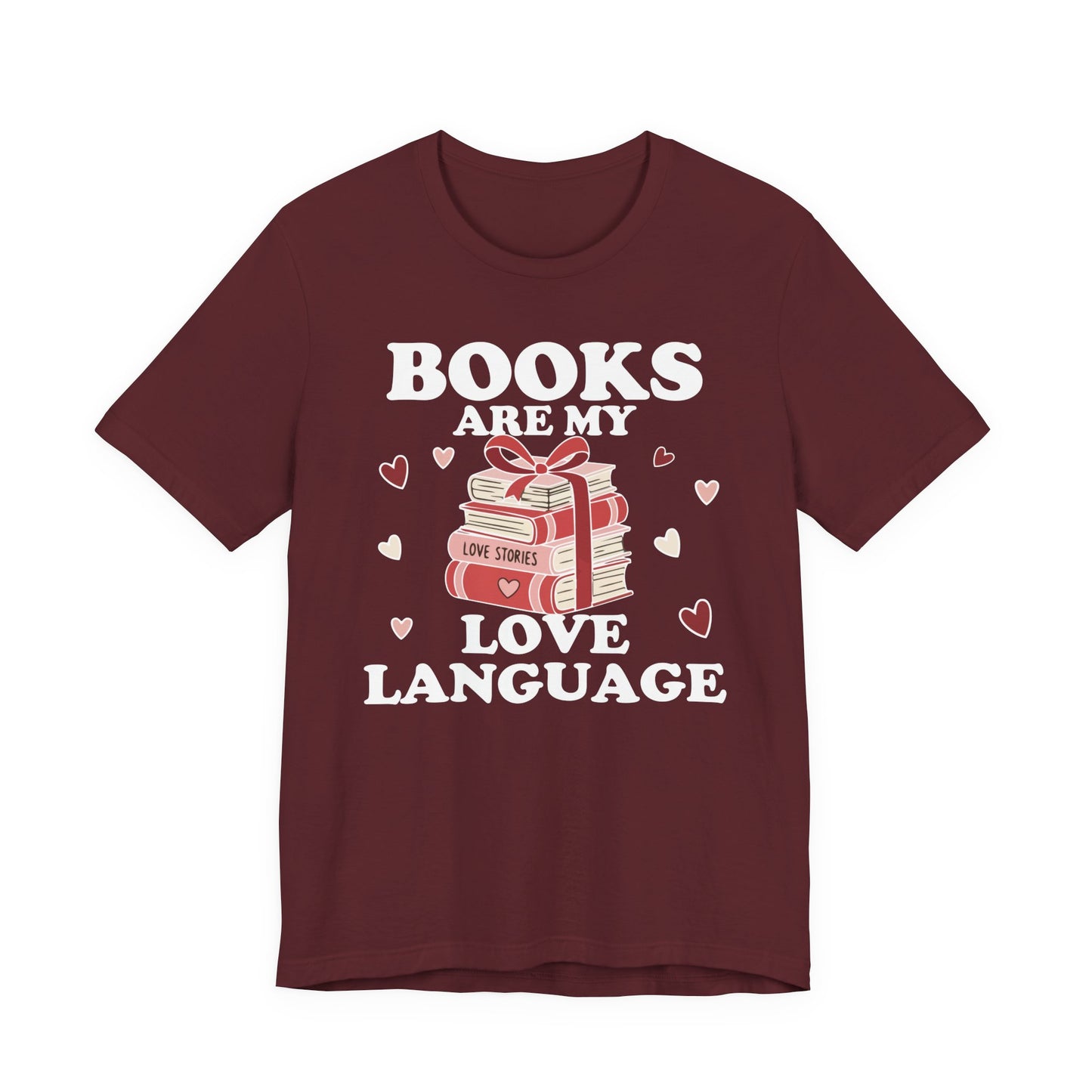 Books Are My Love Language T-Shirt