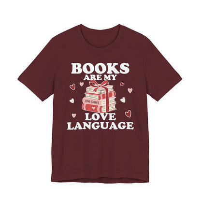 Books Are My Love Language T-Shirt