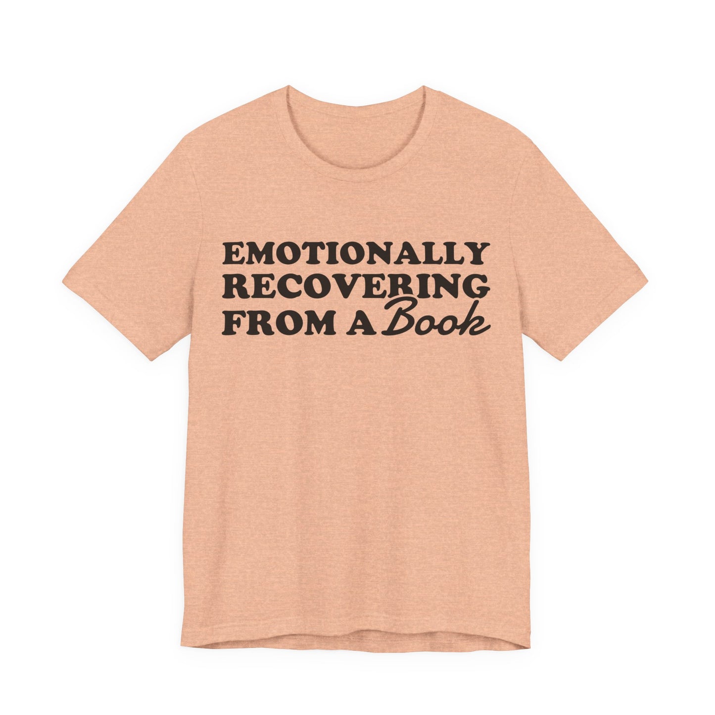 Emotionally Recovering From A Book T-Shirt