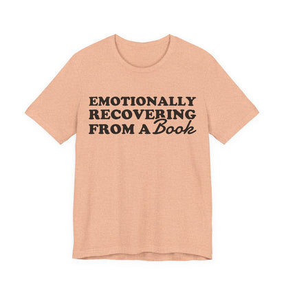 Emotionally Recovering From A Book T-Shirt