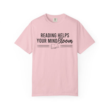 Reading Helps Your Mind Bloom Comfort Colors® Shirt