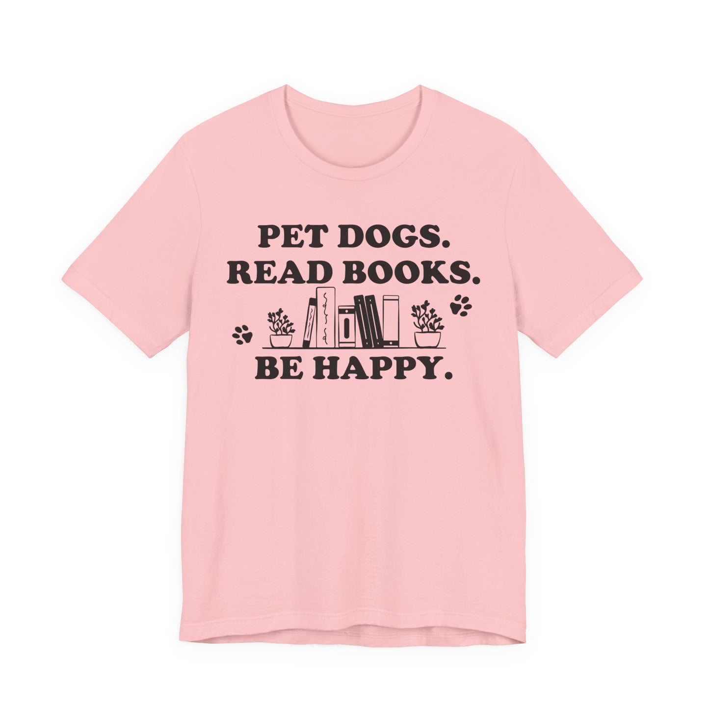 Pet Dogs Read Books Be Happy T-Shirt
