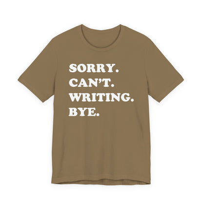 Sorry Can't Writing Bye T-Shirt