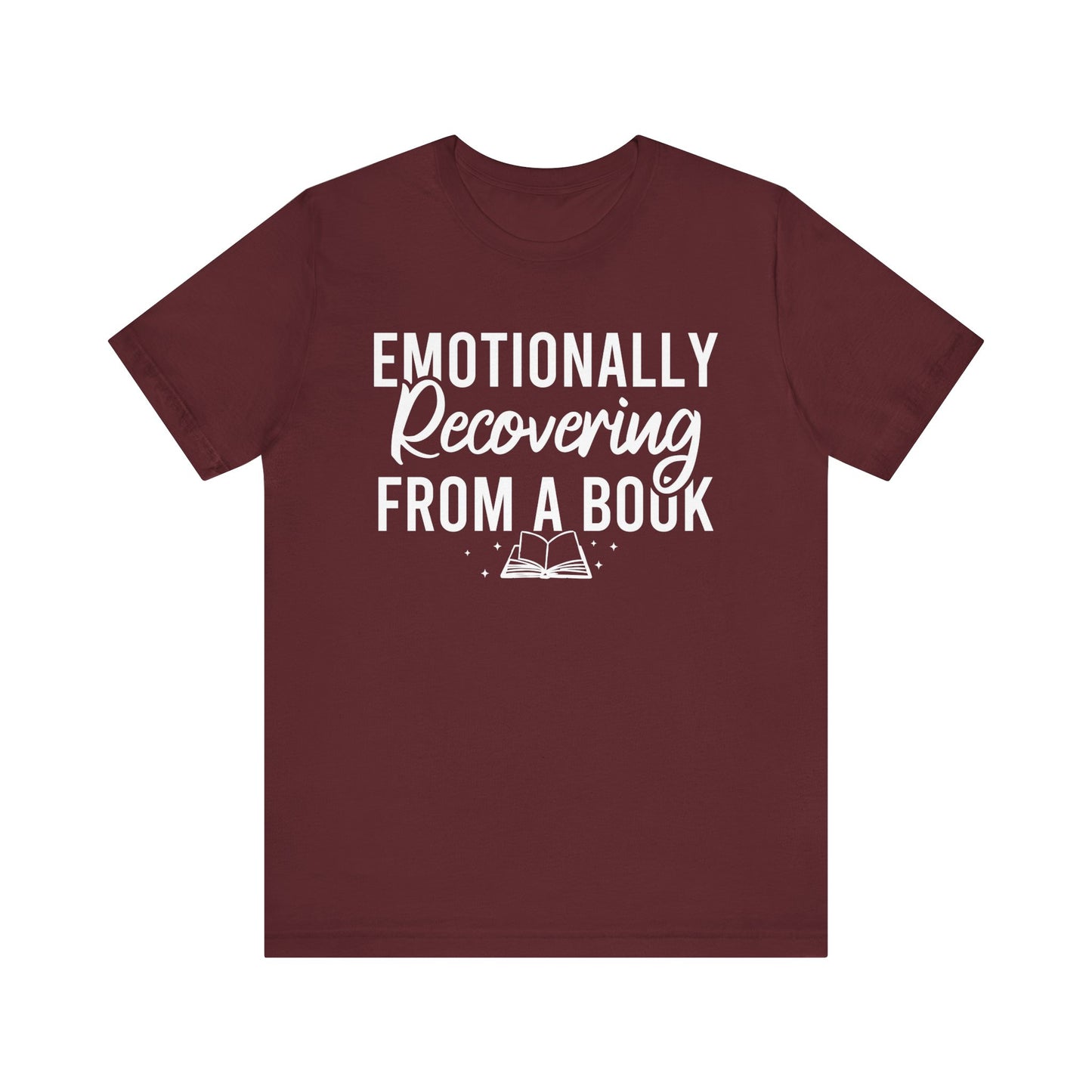 Emotionally Recovering From A Book T-Shirt