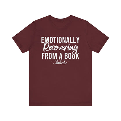 Emotionally Recovering From A Book T-Shirt